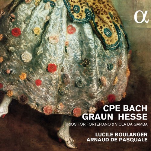 Lucile Boulanger & Arnaud de Pasquale - CPE Bach, Graun & Hesse: Trios For Fortepiano & Viola Da Gamba (2015) [Hi-Res]