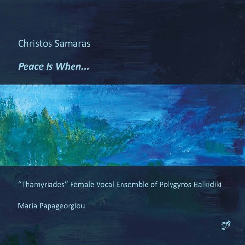 "Thamyriades" Female Vocal Ensemble of Polygyros Halkidiki - Peace Is When... (2020)