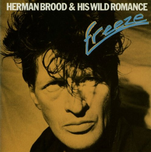 Herman Brood & His Wild Romance - Freeze (1990)