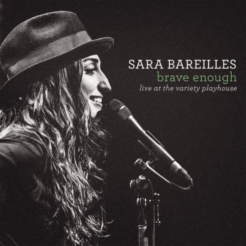 Sara Bareilles - Brave Enough: Live at the Variety Playhouse (2013; 2018) [Hi-Res]