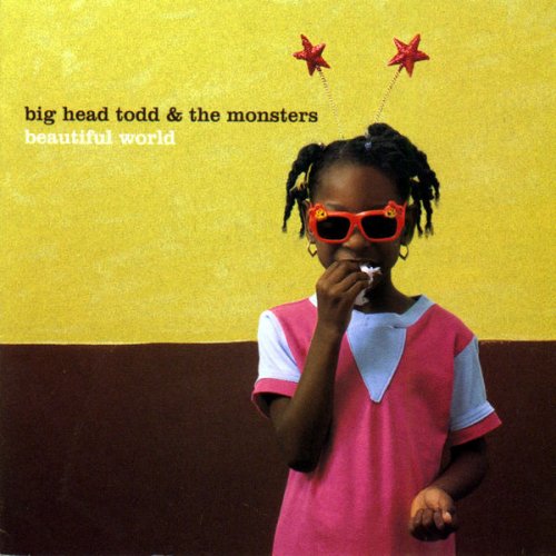 Big Head Todd & the Monsters - Beautiful World (1997)