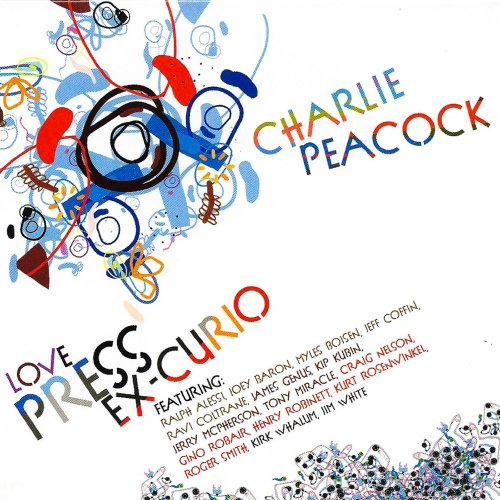 Charlie Peacock - Love Press Ex-Curio (2005)