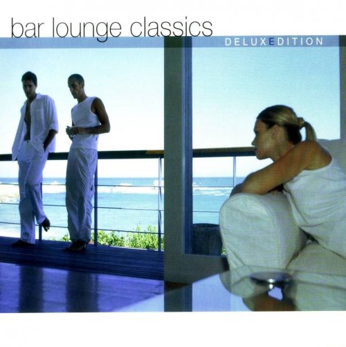 VA - Bar Lounge Classics: Deluxe Edition (2003)