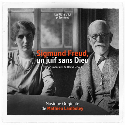 Mathieu Lamboley - Sigmund Freud, un Juif sans Dieu (Bande originale du documentaire) (2020) [Hi-Res]