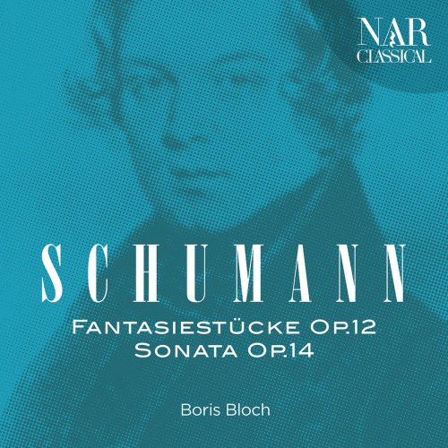 Boris Bloch - Robert Schumann: Fantasiestücke Op.12 - Sonata Op.14 (2020)
