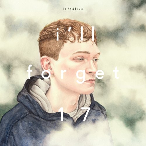 Lontalius - I'll Forget 17 (2016) [Hi-Res]