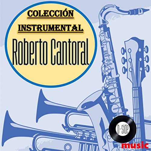 Bossanova Orquesta - Roberto Cantoral Colección Instrumental (2017)