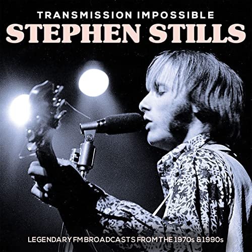 Stephen Stills - Transmission Impossible (Live) (2017)