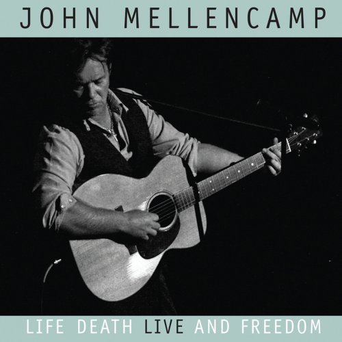 John Mellencamp - Life, Death, Live And Freedom (2009)