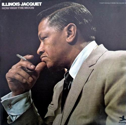 Illinois Jacquet - How High The Moon (1969)