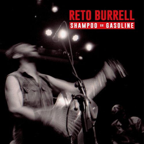 Reto Burrell - Shampoo or Gasoline (2018) [Hi-Res]