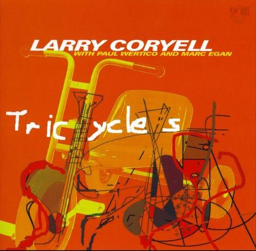 Larry Coryell - Tricycles (2003)