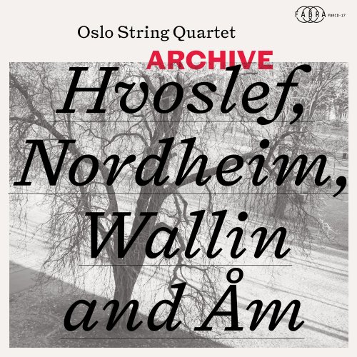 Oslo String Quartet - Archive (2020) [Hi-Res]