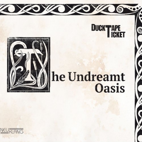 DuckTapeTicket - The Undreamt Oasis (2017) [Hi-Res]