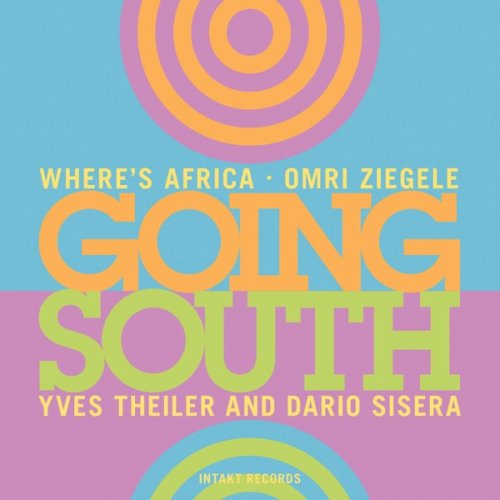 Omri Ziegele, Where's Africa - Going South (2017) [Hi-Res]