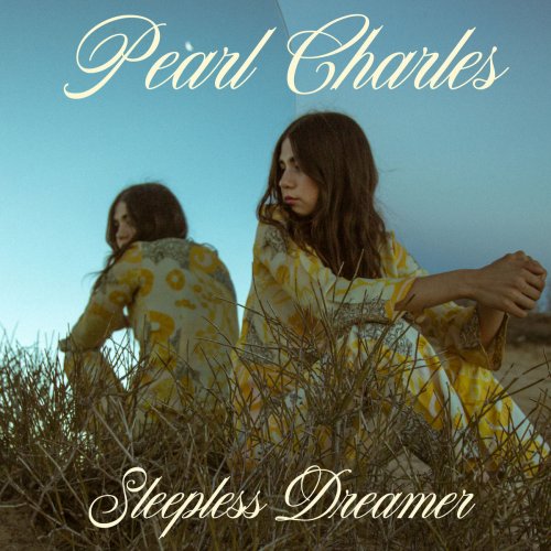 Pearl Charles - Sleepless Dreamer (2018)