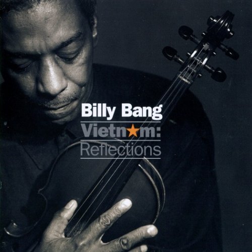 Billy Bang ‎- Vietnam: Reflections (2004) FLAC