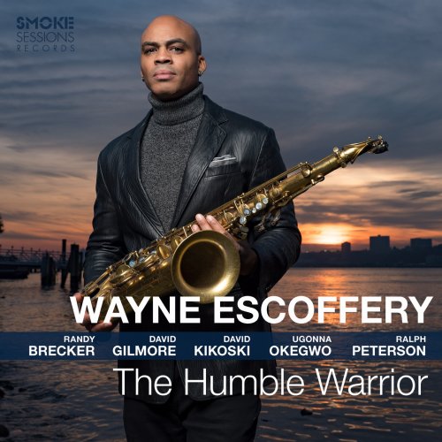 Wayne Escoffery - The Humble Warrior (2020) [Hi-Res]