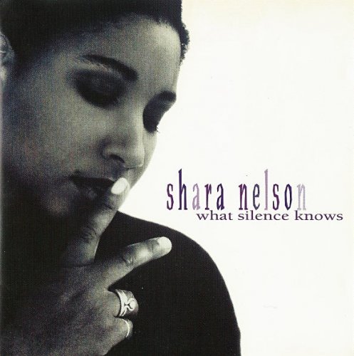 Shara Nelson - What Silence Knows (1993)