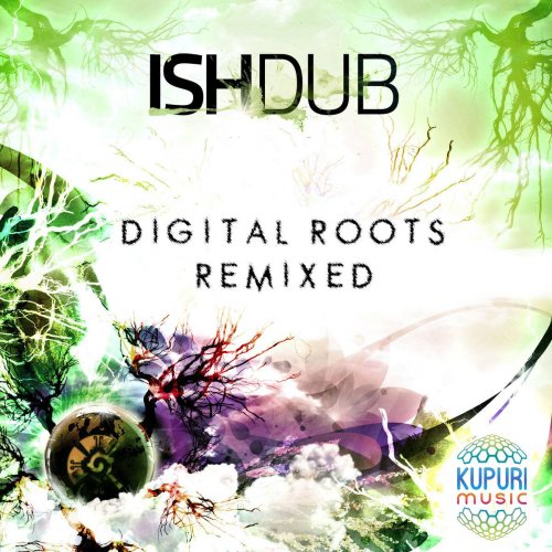 IshDub - Digital Roots Remixed (2015)