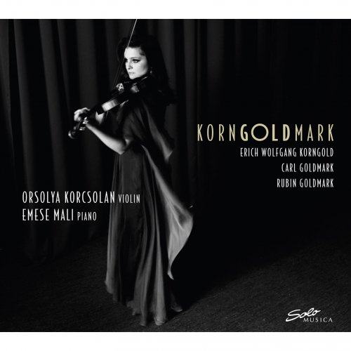 Orsolya Korcsolán, Emese Mali - Korngoldmark: Korngold, R. Goldmark & K. Goldmark – Works for Violin & Piano (2014) [Hi-Res]