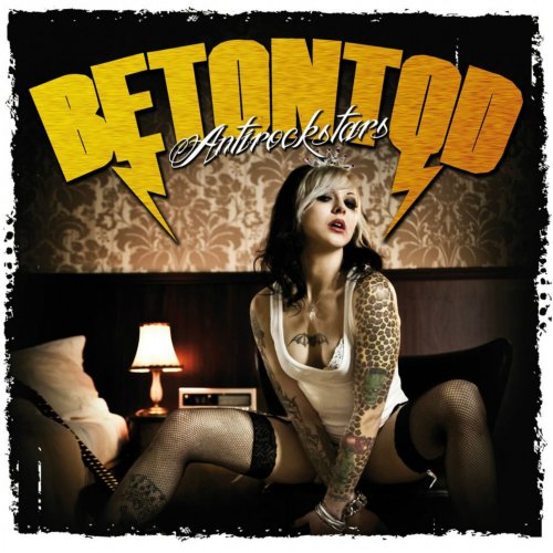 Betontod - Antirockstars (2011)