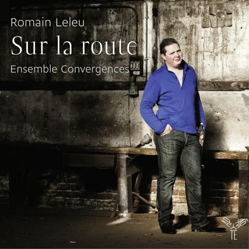 Romain Leleu and Ensemble Convergences - Sur la Route (2013) [Hi-Res]