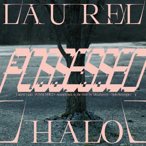 Laurel Halo - Possessed (Original Score) (2020) [Hi-Res]