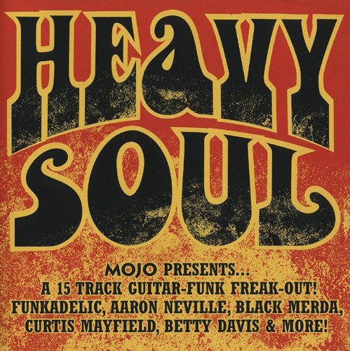 VA - Heavy Soul: MOJO Presents... 15 track guitar-funk Freak-Out!
