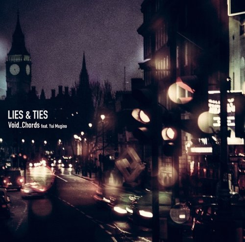 Void_Chords feat. Yui Mugino - LIES & TIES (Single) (2020) Hi-Res