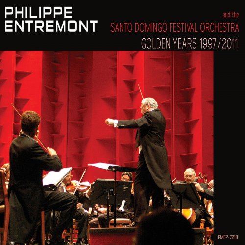 Philippe Entremont - Santo Domingo Festival Orchestra Golden Years Box Set 1997/2011 (2020)