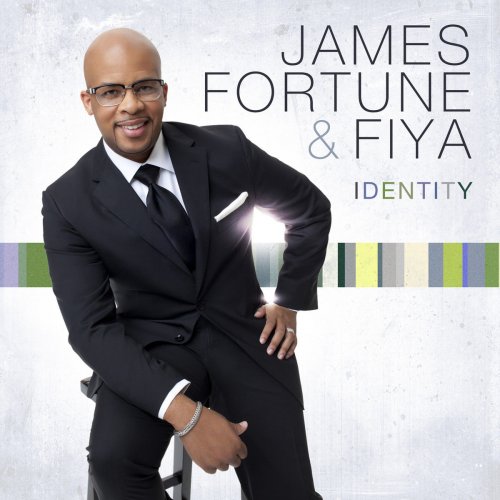 James Fortune & FIYA - Identity (2012)