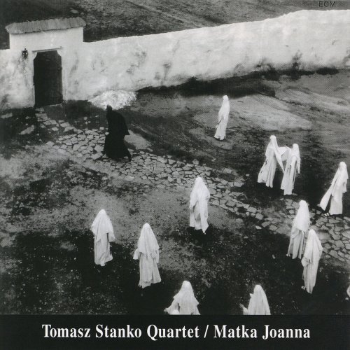 Tomasz Stanko Quartet - Matka Joanna (1995)
