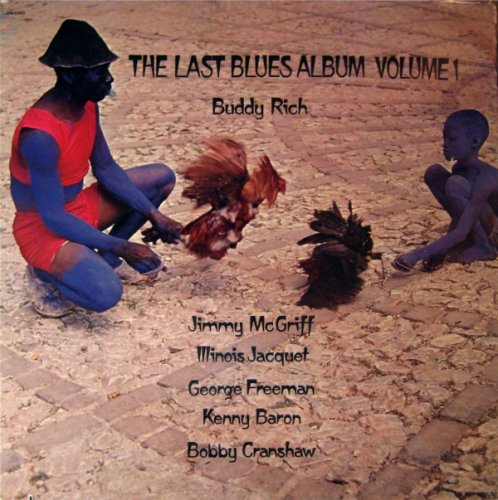 Buddy Rich -  ‎The Last Blues Album, Vol. 1 (1974) FLAC