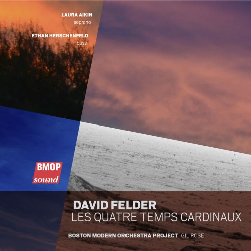 Boston Modern Orchestra Project - David Felder: Les Quatre Temps Cardinaux (2020)