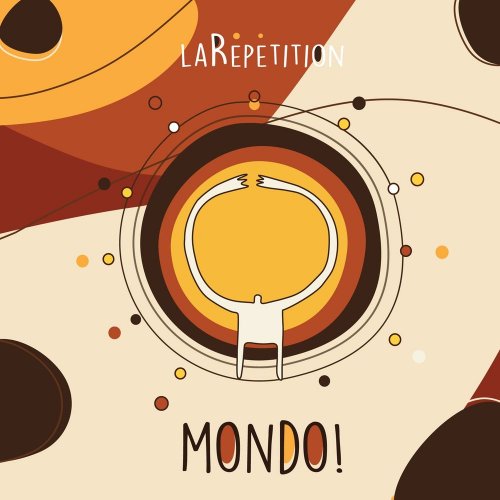 La Repetition - Mondo! (2019)