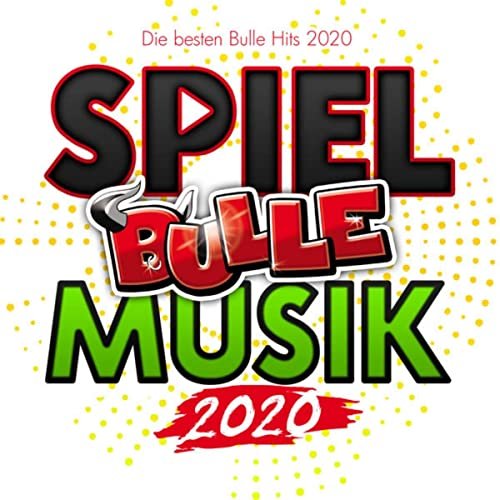 VA - Spiel Bulle Musik 2020 (Die besten Bulle Hits 2020) (2020)