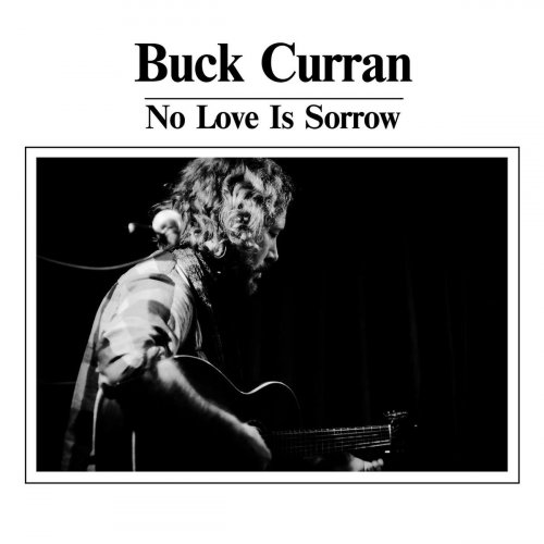 Buck Curran - No Love Is Sorrow (2020)