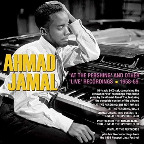 Ahmad Jamal - At The Pershing And Other Live Recordings 1958-59 (2020)