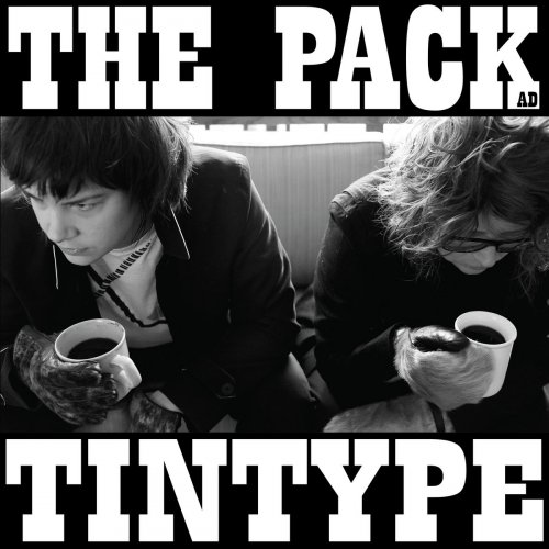 The Pack A.D. - Tintype (Remastered) (2018)
