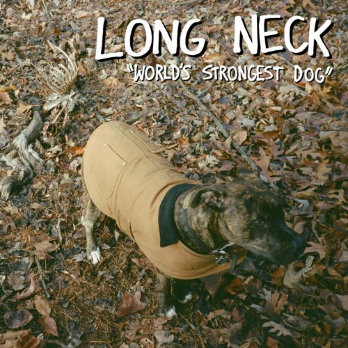 Long Neck - World's Strongest Dog (2020)