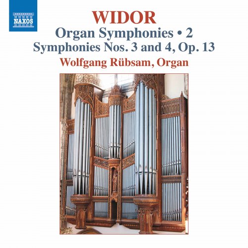 Wolfgang Rübsam - Widor: Organ Symphonies, Vol. 2 (2020) [Hi-Res]