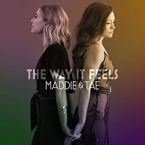 Maddie & Tae - The Way It Feels (2020) Hi Res