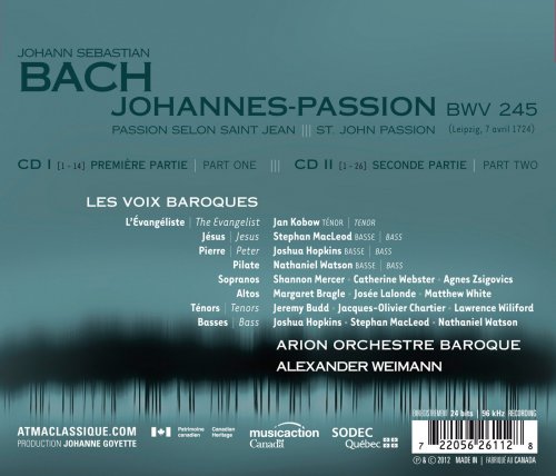 Les Voix Baroques, Arion Orchestre Baroque, Alexander Weimann - Bach: Johannes-Passion (2012)