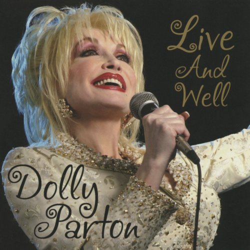 Dolly Parton - Live and Well (2004/2020) FLAC