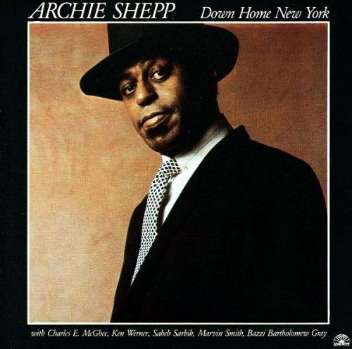 Archie Shepp - Down Home New York (1984) FLAC