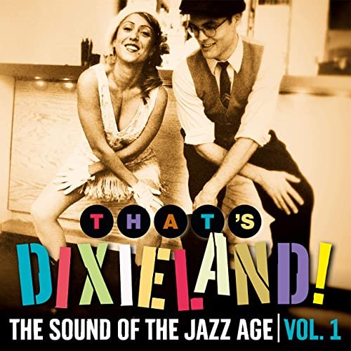 VA - That's Dixieland! The Sound of the Jazz Age, Vol. 1 (2020)