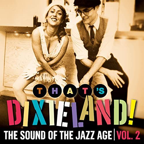 VA - That's Dixieland! The Sound of the Jazz Age, Vol. 2 (2020)