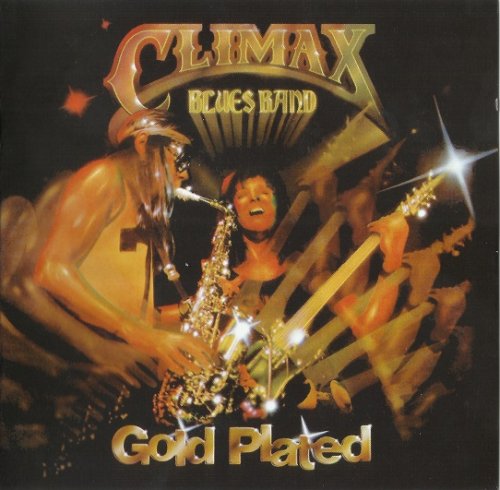 Climax Blues Band - Gold Plated (Reissue, Remastered, Bonus Tracks) (1976/2013)