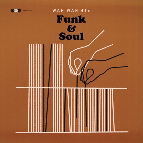 VA - Wah Wah 45s Funk & Soul (2017) flac